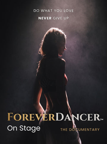 FOREVERDANCER™ On Stage - THE DOCUMENTARY